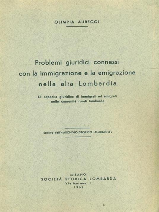 Problemi giuridici connessi con la immigrazione e la migrazione - Olimpia Aureggi - 3