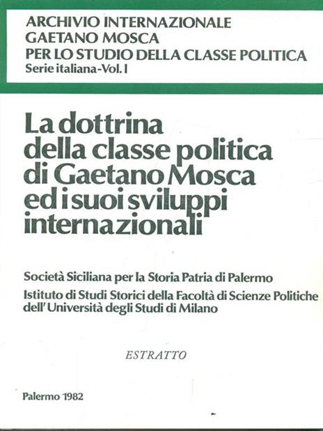 La dottrina della classe politica di Gaetano Mosca. Estratto - Gaetano Mosca - copertina