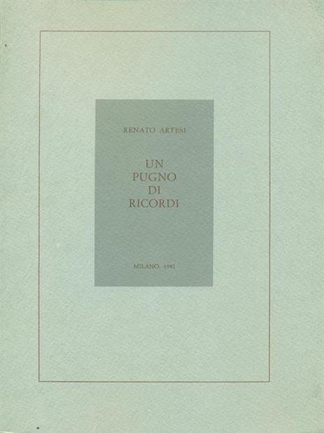 Un pugno di ricordi - Renato Artesi - copertina