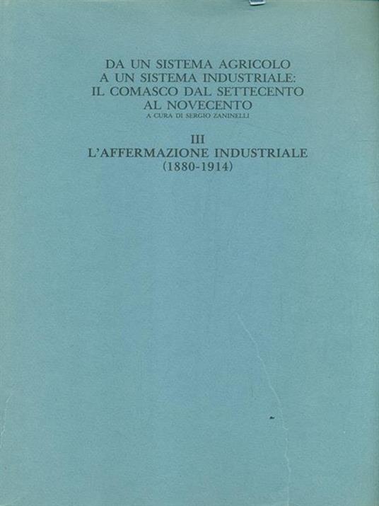 Vol. III. L' affermazione industriale (1880-1914) - Sergio Zaninelli - copertina