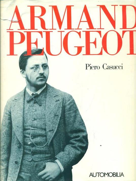 Armand Peugeot - Piero Casucci - 5