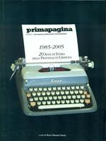 1985. 2005 20 anni di storia della provincia di Cremona