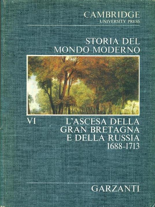 Storia del Mondo Moderno VI L' ascesa della Gran Bretagna e della Russia - 9