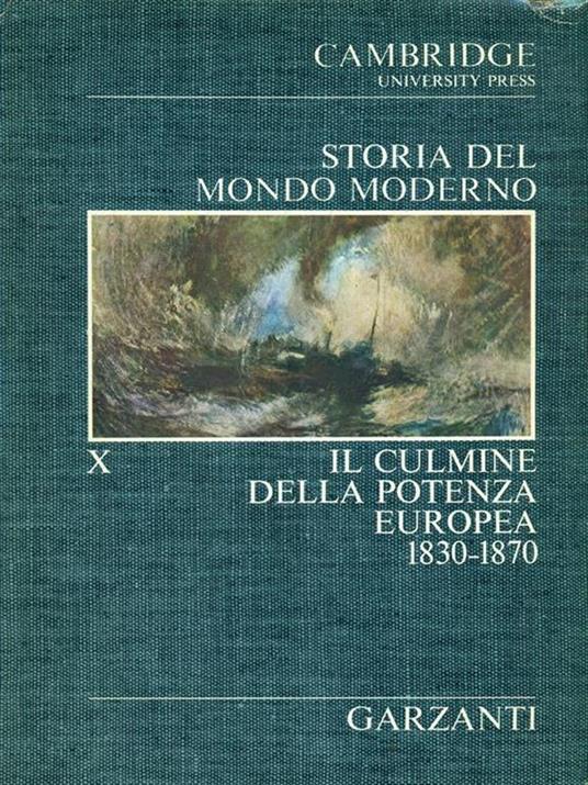 Storia del Mondo Moderno X. Il culmine della potenza europea 1830-1870 - 3