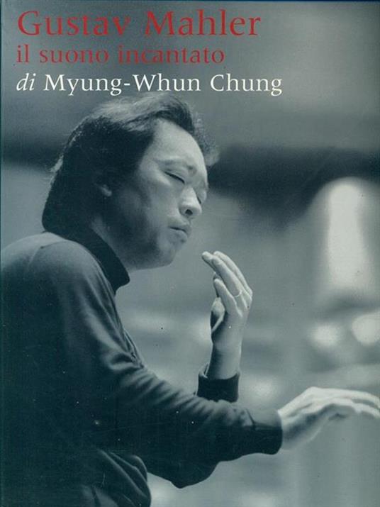 Gustav Mahler Il suono incantato - Chung Myung Whun - copertina