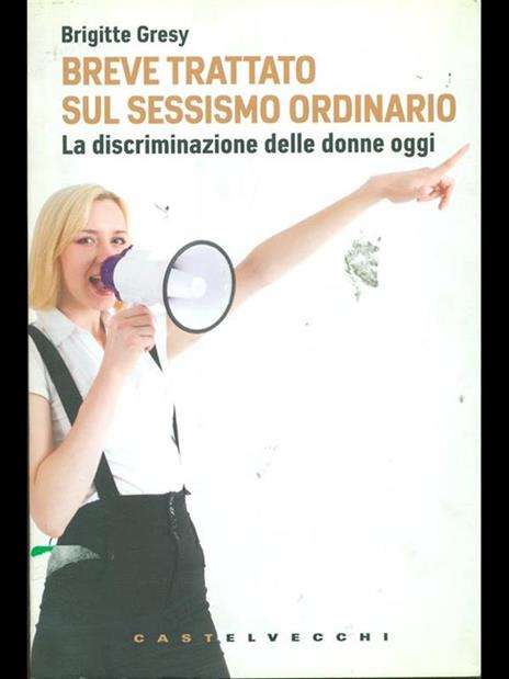 Breve trattato sul sessismo ordinario - Brigitte Gresy - 4