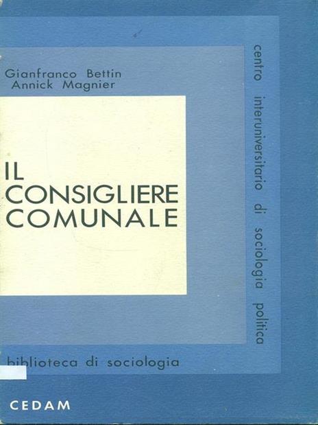 Il consigliere comunale - Gianfranco Bettin,Annick Magnier - 3