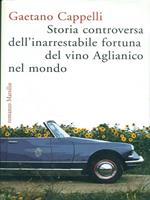 Storia controversa dell'inarrestabile fortuna del vino Aglianico nel mondo