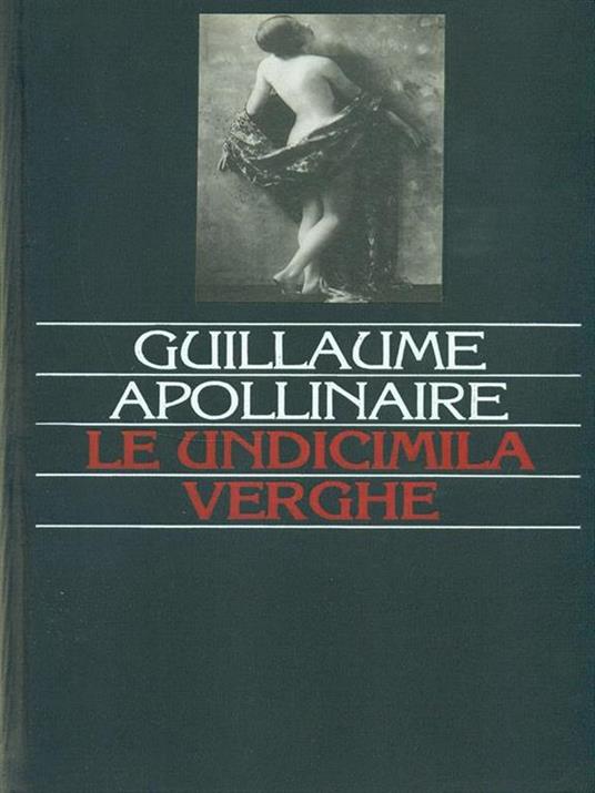 Le undicimila verghe - Guillaume Apollinaire - 4