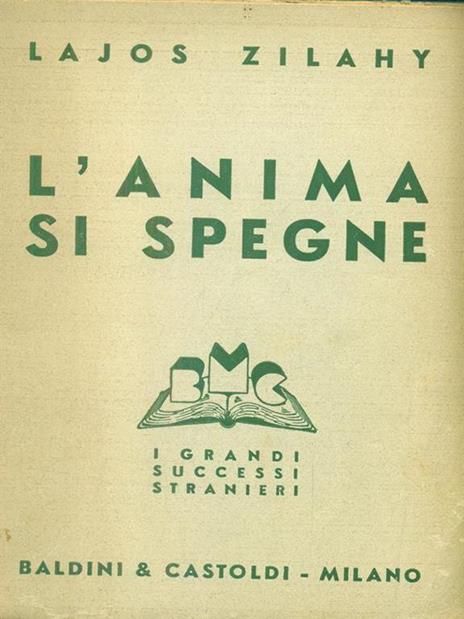 L' anima si spegne - Lajos Zilahy - 9