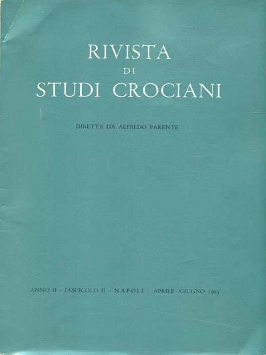 Rivista di Studi Crociani anno II- fascicolo II Aprile Giugno 1965 - 7