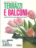 Terrazzi e balconi. Insoliti e fioriti con poca spesa e senza fatica