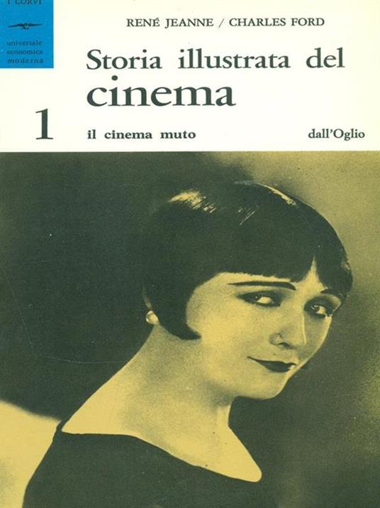 Storia illustrata del cinema 1 - René Jeanne,Charles Ford - copertina