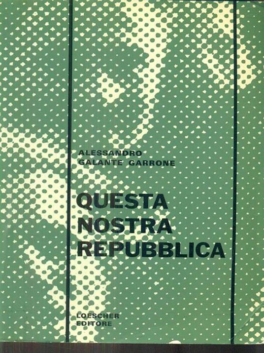 Questa nostra repubblica - Alessandro Galante Garrone - 4