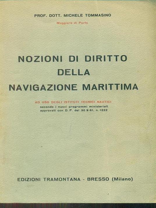 Nozioni di diritto della navigazione marittima - Michele Tommasino - 4