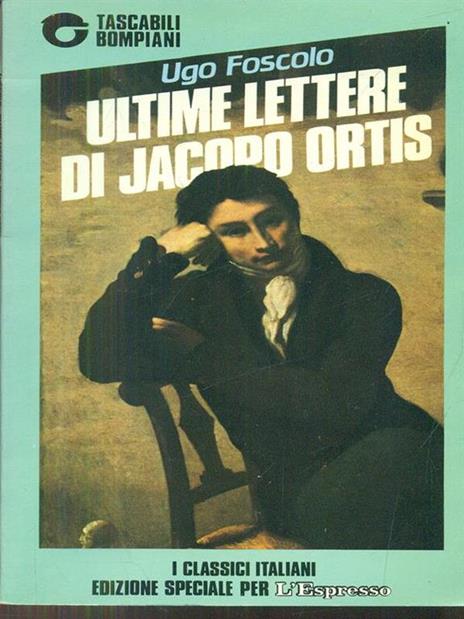 Ultime lettere di Jacopo Ortis - Ugo Foscolo - 6