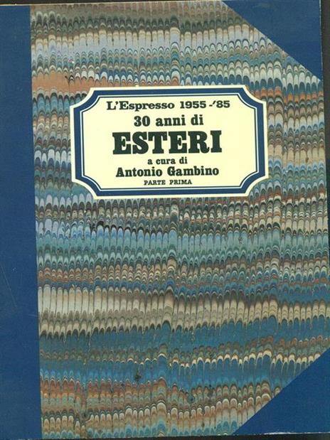 L' Espresso 1955. '85 30 anni di esteri - Antonio Gambino - copertina