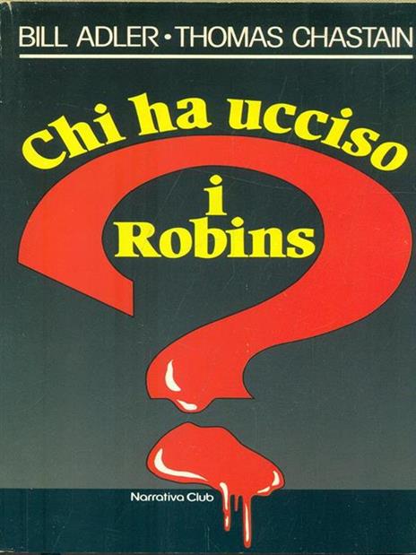 Chi ha ucciso i Robins? - Bill Adler,Thomas Chastain - 7