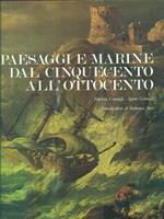 Paesaggi e marine dal cinquecento all'ottocento