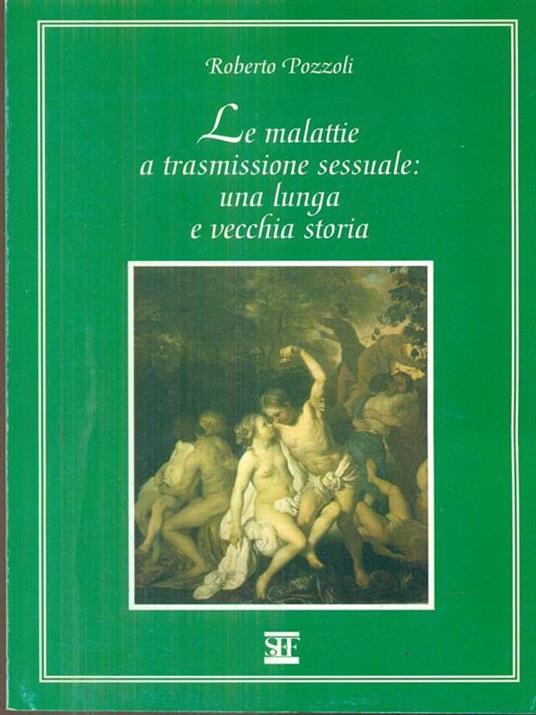 Le malattie a trasmissione sessuale una lunga e vecchia storia - Roberto Pozzoli - 10