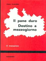 Il pane duro - Destino a mezzogiorno