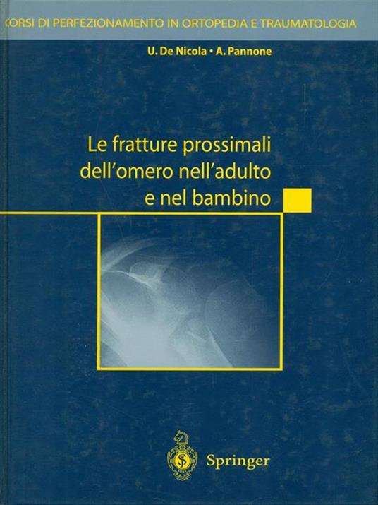 Le fratture prossimali dell'omero nell'adulto e nel bambino. Con CD-ROM -  Nicola - copertina