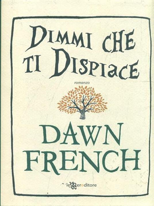 Dimmi che ti dispiace - Dawn French - 9