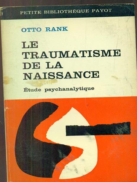 Le traumatisme de la naissance - Otto Rank - copertina