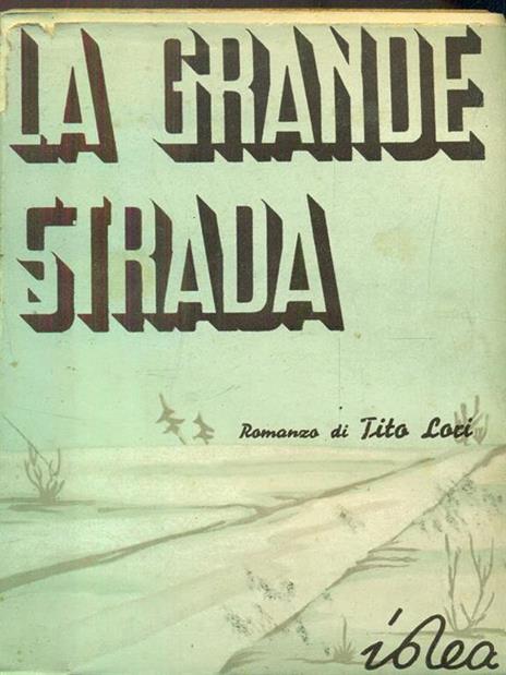 La grande strada - Tito Lori - copertina