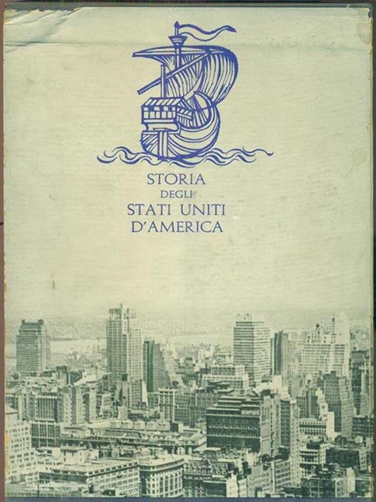 Storia degli stati uniti d'America - Renato Rinaldi - 4