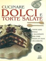 Cucinare dolci e torte salate