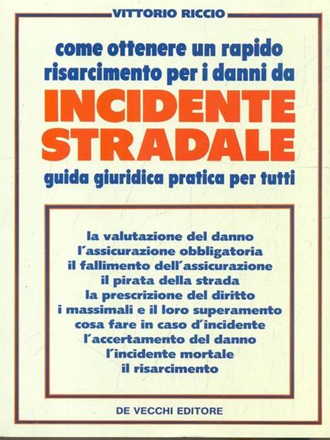 Come ottenere un rapido risarcimento per i danni da Incidente Stradale - Vittorio Ricci - copertina