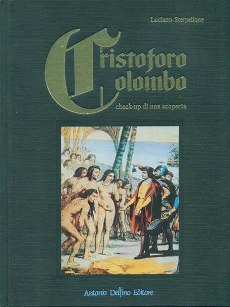 Cristoforo Colombo. Check-up di una scoperta - Luciano Sterpellone - copertina