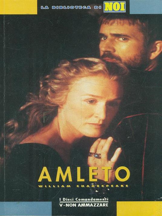 Amleto - I Dieci Comandamenti V - William Shakespeare - 2