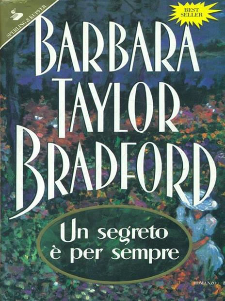 Un segreto è per sempre - Barbara Taylor Bradford - 2
