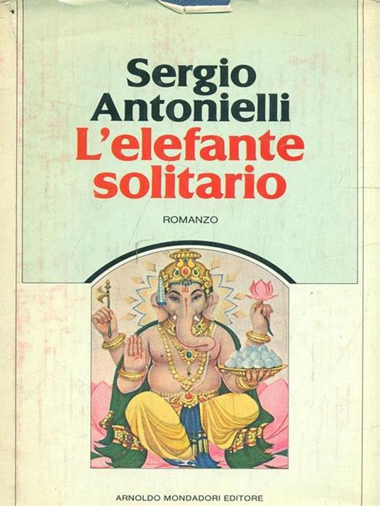 L' elefante solitario - Sergio Antonielli - 10