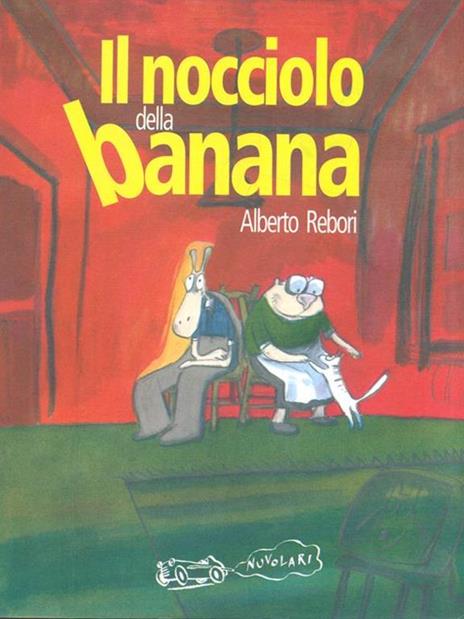 Il nocciolo della banana - Alberto Rebori - 7