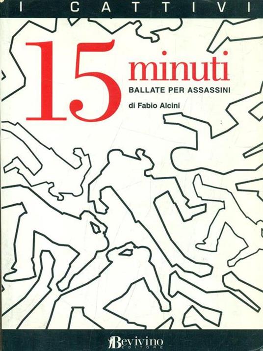 15 minuti. Ballate per assassini - Fabio Alcini - 8