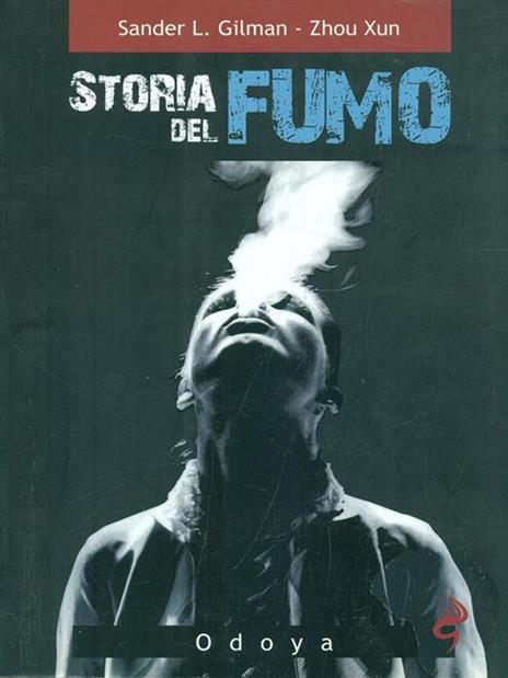 Storia del fumo - Sander L. Gilman,Xun Zhou - 9