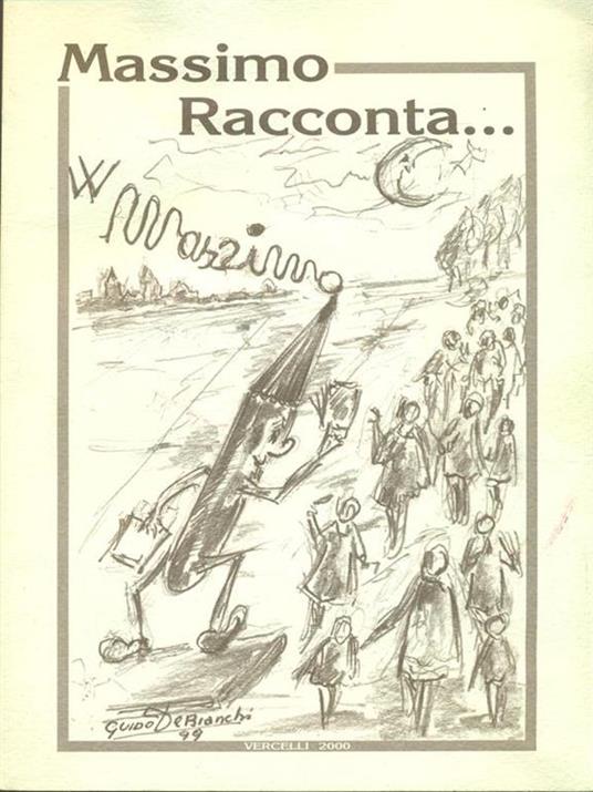 Massimo racconta.. - Massimo Fiorio - 8