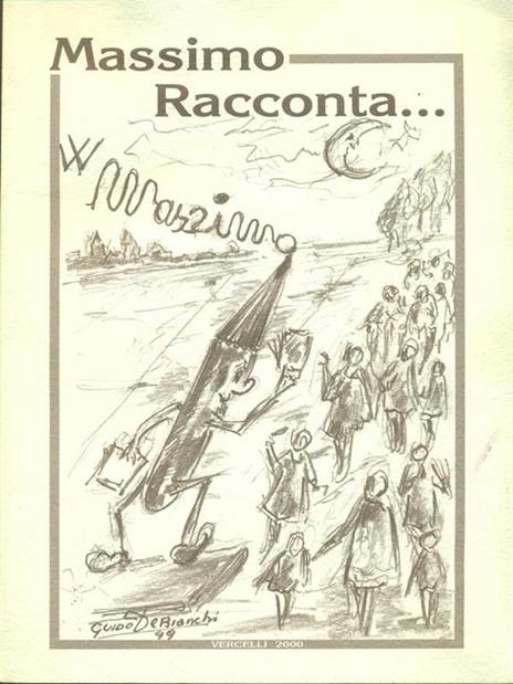 Massimo racconta.. - Massimo Fiorio - 9