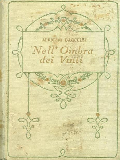 Nell'ombra dei vinti - Alfredo Baccelli - 9