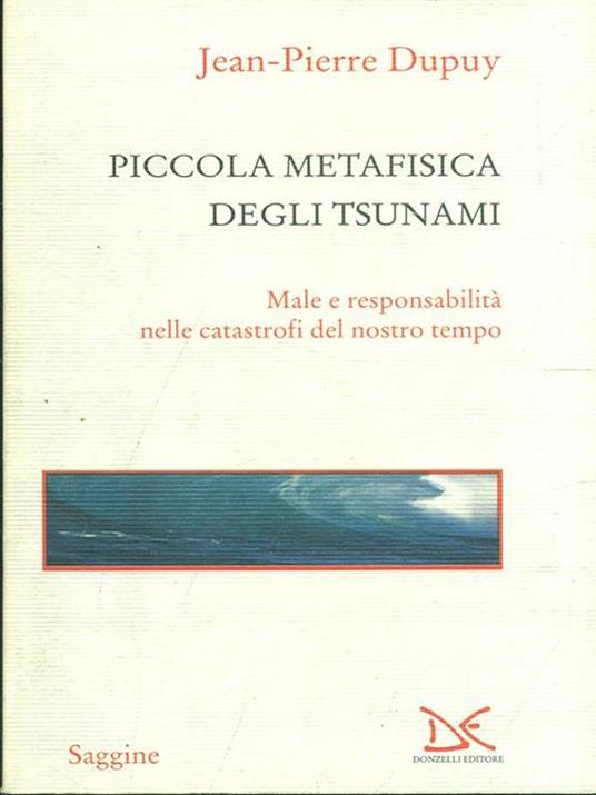 Piccola metafisica degli tsunami. Male e responsabilità nelle catastrofi del nostro tempo - Jean-Pierre Dupuy - copertina