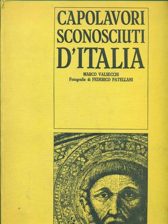 Capolavori sconosciuti d'Italia - Federico Patellani,M. Valsecchi - copertina