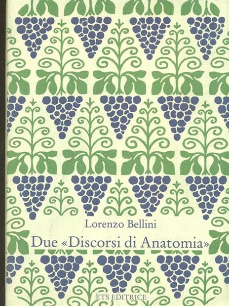 Due discorsi di anatomia - Lorenzo Bellini - 4