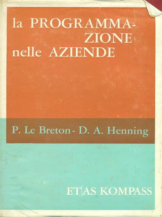 La programmazione nelle aziende - Preston P. Le Breton,Dale A. Henning - 8