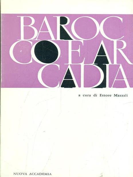 Barocco e arcadia - Ettore Mazzali - copertina