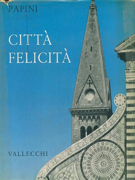 Città felicità - Giovanni Papini - 7