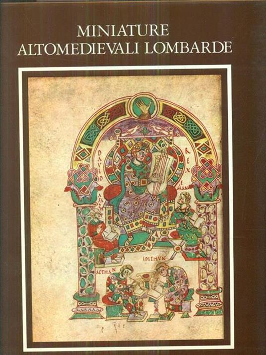 Miniature altomedievali lombarde I La poesianella Bibbia II Nota storica - Santucci,Paredi - 9