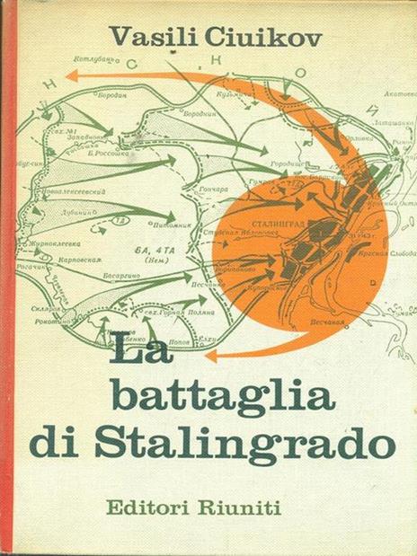 La battaglia di Stalingrado - Vasili Ciuikov - 3